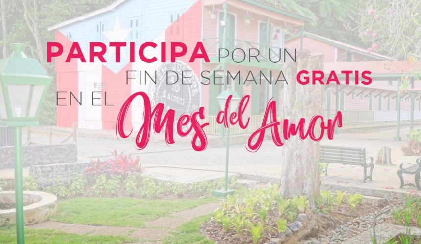 Reglas oficiales del sorteo: “¡Participa por un Fin de Semana GRATIS!” Estadía en La Hacienda Juanita en Maricao en el Mes del Amor (febrero) 2020.